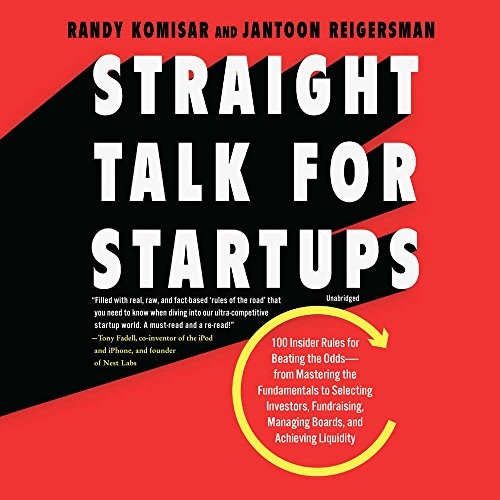 Randy Komisar, Jantoon Reigersman: Straight Talk for Startups (AudiobookFormat, HarperCollins and Blackstone Audio)