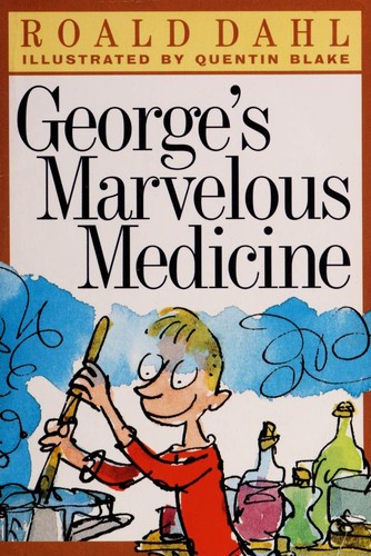 Roald Dahl: George's Marvelous Medicine (1997, Scholastic)