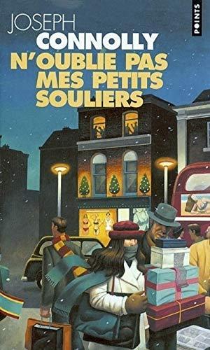 Joseph Connolly: N'oublie pas mes petits souliers : roman (French language, 2002, Éditions du Seuil)