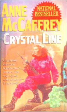 Anne McCaffrey: Crystal Line (Hardcover, 1999, Tandem Library)