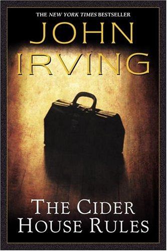 John Irving: The cider house rules (Paperback, 2009, Ballantine Books)