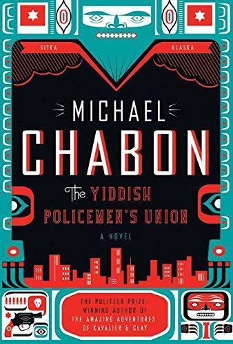 Michael Chabon: The Yiddish Policemen's Union (2007, HarperCollins)