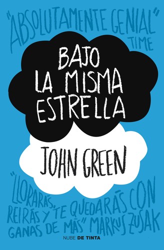 John Green - undifferentiated, John Green, Catherine Gibert, Laia Font Mateu, Katarina Düringer: Bajo La Misma Estrella (Paperback, Spanish language, 2012, Nube de tinta)