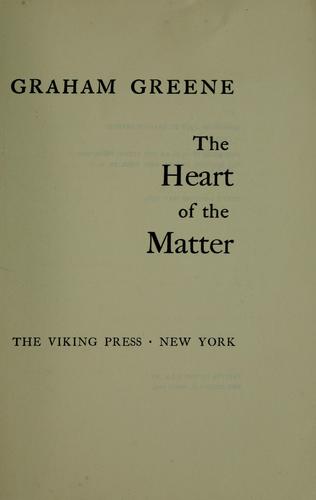 Graham Greene: The heart of the matter. (1948, Viking Press)