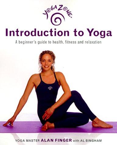 Alan Finger, Al Bingham: Yoga Zone Introduction to Yoga (2000, Three Rivers Press)