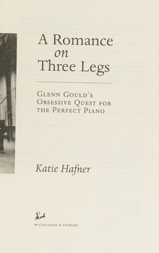 Katie Hafner: A romance on three legs (2008, McClelland & Stewart)