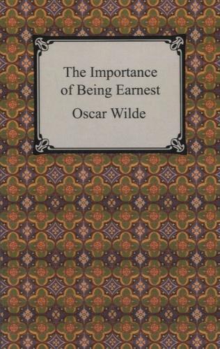 Oscar Wilde: The Importance of Being Earnest