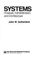 John W. Sutherland: Systems (1975, Van Nostrand Reinhold Co.)