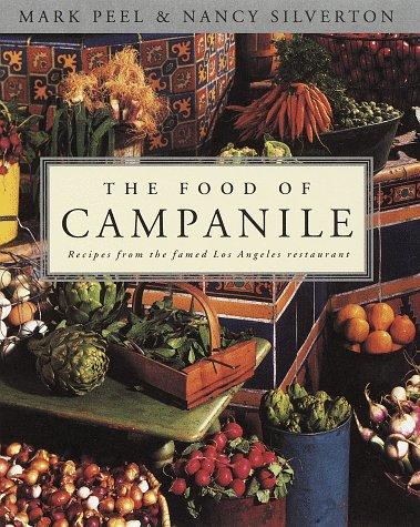 Mark Silverton: The Food of Campanile (Hardcover, 1997, Villard)