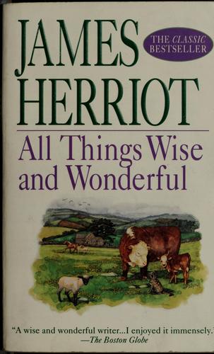 James Herriot: All things wise and wonderful (1998, St. Martin's Press)