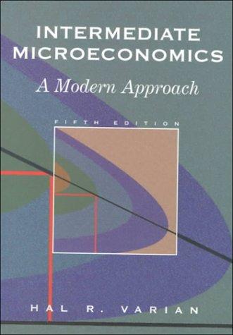 Hal Varian: Intermediate Microeconomics (Hardcover, 1999, W W Norton & Co Inc (Np))