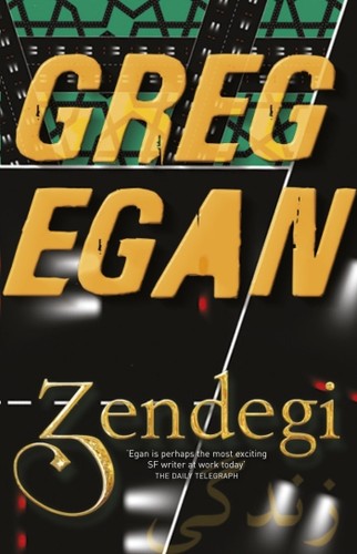 Greg Egan: Zendegi (2010, Orion/Gollancz, Orion Publishing Group, Limited)