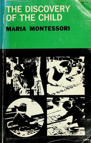 Maria Montessori: The discovery of the child (1967, Fides Publishers)