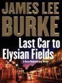 James Lee Burke: Last car to Elysian Fields (2004, Wheeler Pub., Windsor, Paragon)