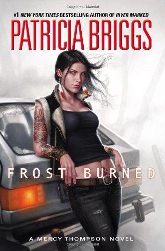 Patricia Briggs: Frost Burned (Mercy Thompson, #7) (2013)