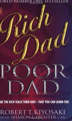 Robert T. Kiyosaki: Rich Dad, Poor Dad: What the Rich Teach Their Kids About Money (2002)