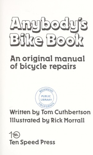 Tom Cuthbertson: Anybody's bike book (1990, Ten Speed Press)