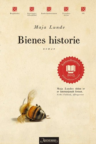 Maja Lunde: Bienes historie (Hardcover, Norwegian (Bokmål) language, 2015, Aschehoug, H. Aschehoug & Co.)