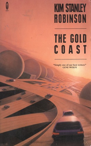 Kim Stanley Robinson: The gold coast. (1989, Futura)