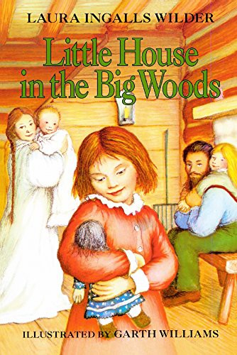 Laura Ingalls Wilder, Garth Williams: Little House In The Big Woods (Hardcover, Turtleback Books)