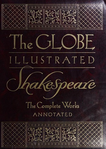 William Shakespeare: The Globe Illustrated Shakespeare (Hardcover, 1983, Gramercy Books)