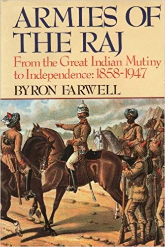 Byron Farwell: Armies of the Raj (Hardcover, 1989, Norton)