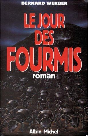 Bernard Werber: Le jour des fourmis : roman (French language, 1992)