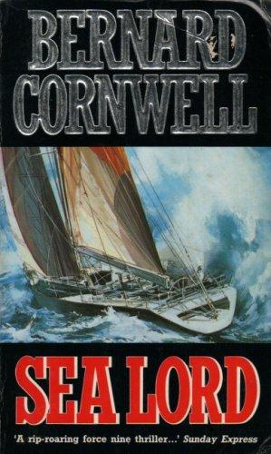 Bernard Cornwell: Sea Lord (The Thrillers #2) (Paperback, Time Warner Paperbacks)