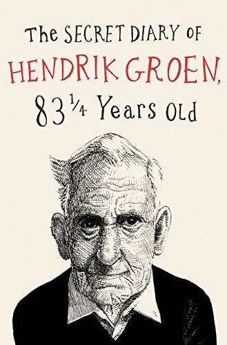 Hendrik Groen: The Secret Diary of Hendrik Groen (Paperback, 2018, Grand Central Publishing)