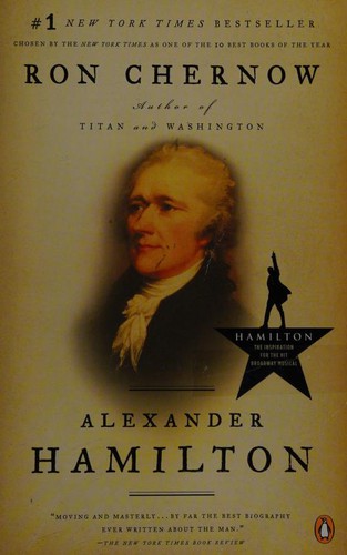 Ron Chernow: Alexander Hamilton (2005, Penguin Books)