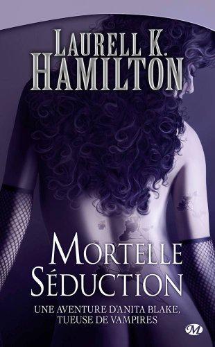 Laurell K. Hamilton: Mortelle Séduction (French language, 2009)