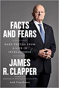 James R. Clapper: Facts and fears (2018, Viking)