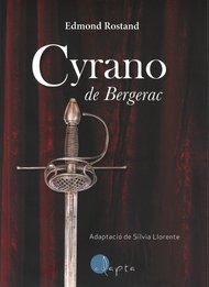 Edmond Rostand, Sílvia Llorente: Cyrano de Bergerac (Paperback, 2018, Adapta Editorial)