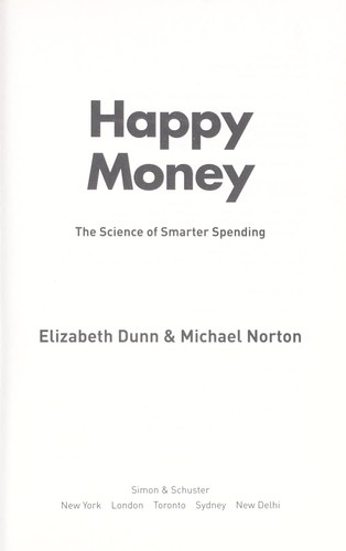 Elizabeth Dunn: Happy money (2013, Simon & Schuster, Simon & Schuster Paperbacks)