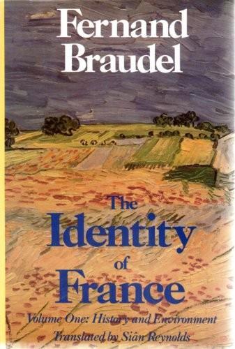 Fernand Braudel: The identity of France (1988, HarperCollins)