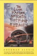 Sherman Alexie: The Lone Ranger and Tonto Fistfight in Heaven (2000, McGraw-Hill Trade)