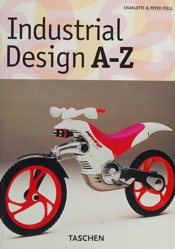 Charlotte Fiell, Peter Fiell: Industrial design A-Z (Paperback, 2006, Taschen)