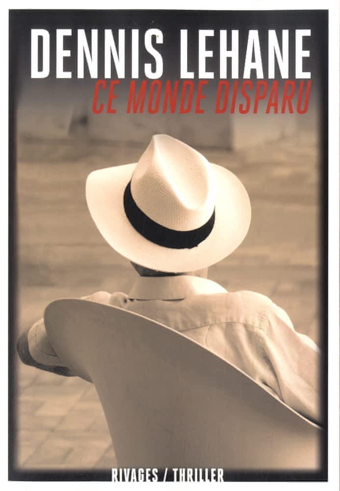 Dennis Lehane: Ce monde disparu (French language, 2015)