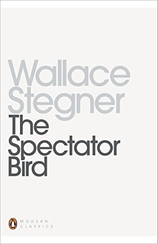 Wallace Stegner: Spectator Bird (2013, Penguin Books, Limited)