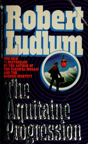 Robert Ludlum: The  Aquitaine progression (1985, Bantam)