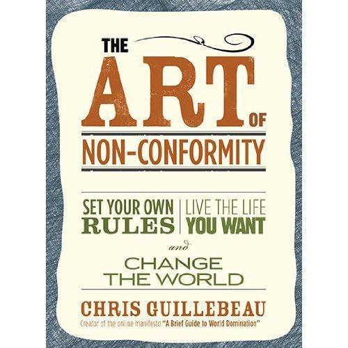 Chris Guillebeau: The Art of Non-conformity (2010)