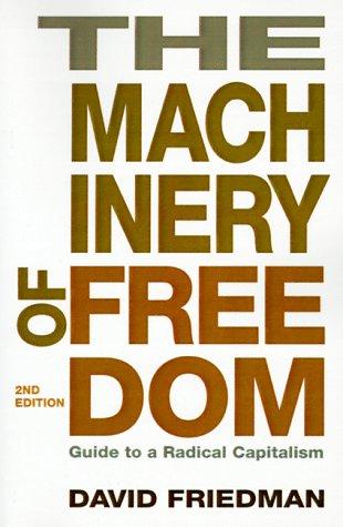 David D. Friedman: The machinery of freedom (1989, Open Court)