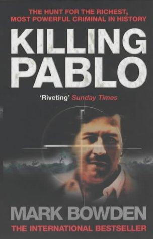 Mark Bowden: Killing Pablo (Paperback, 2002, Atlantic Books)