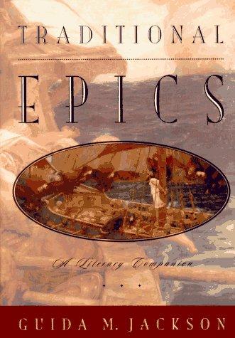 Guida M. Jackson, Guida M. Jackson-Laufer: Traditional Epics (1996, Oxford University Press, USA)