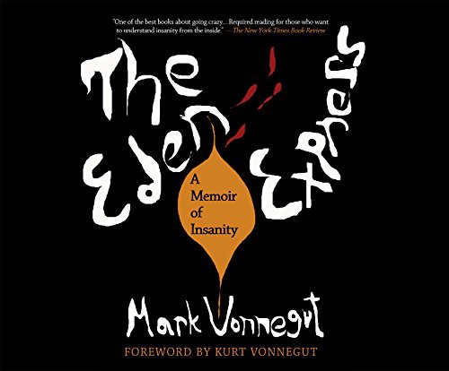 Mark Vonnegut, Pete Cross: The Eden Express (AudiobookFormat, Dreamscape Media)