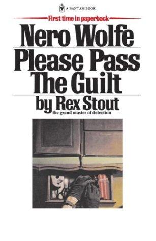 Rex Stout: Please Pass The Guilt (Paperback, Bantam)