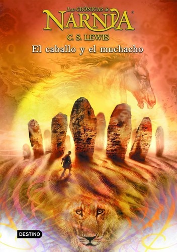 C. S. Lewis: El caballo y el muchacho (2006, destino)