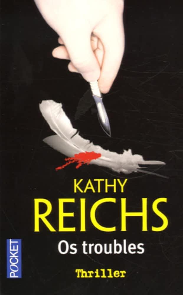 Kathy Reichs: Os troubles (French language, 2006)