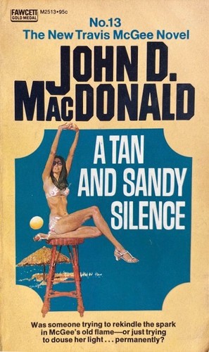 John D. MacDonald: A tan and sandy silence (Paperback, 1972, Fawcett Publications)