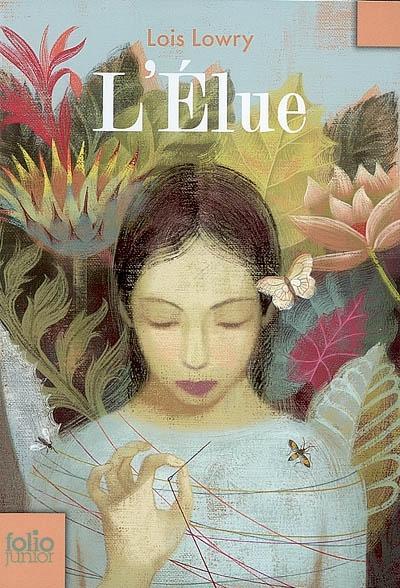 Lois Lowry, Lois Lowry: L'élue (French language, 2008, Gallimard Jeunesse)